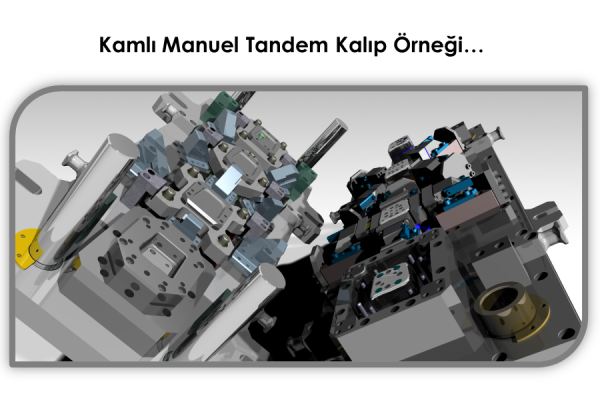 Kamlı Manuel Tandem Kalıp Örneği